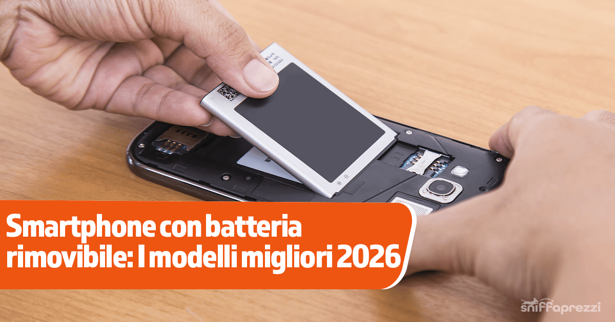 Smartphone con batteria rimovibile: I modelli migliori 2026