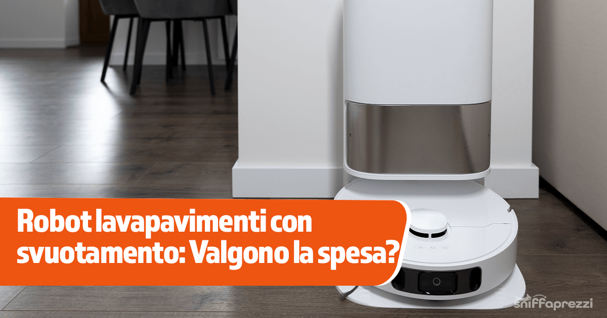 Robot lavapavimenti con svuotamento: Valgono la spesa?