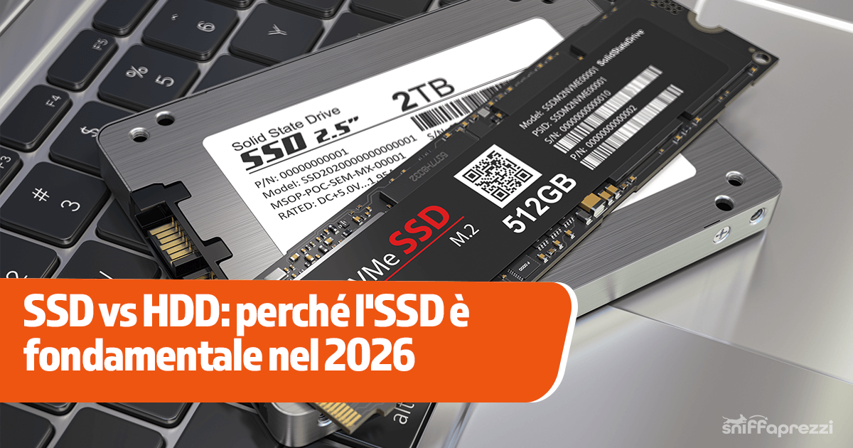 SSD vs HDD: perché l'SSD è fondamentale nel 2026