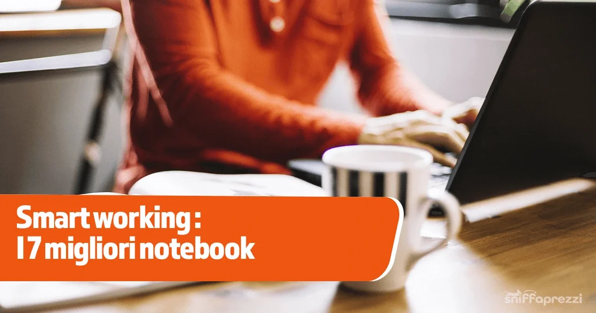 Smart working 2026: I 7 migliori notebook da non perdere