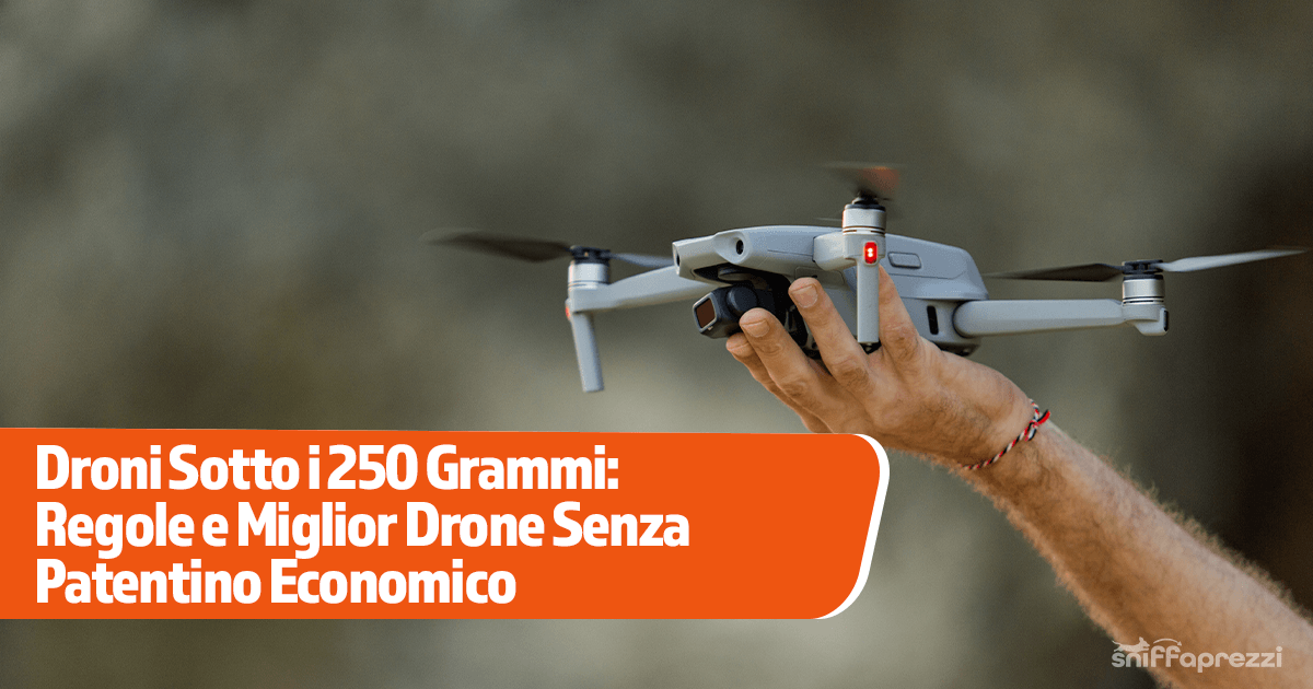 Droni Sotto i 250 Grammi: Regole 2026 e Miglior Drone Senza Patentino Economico
