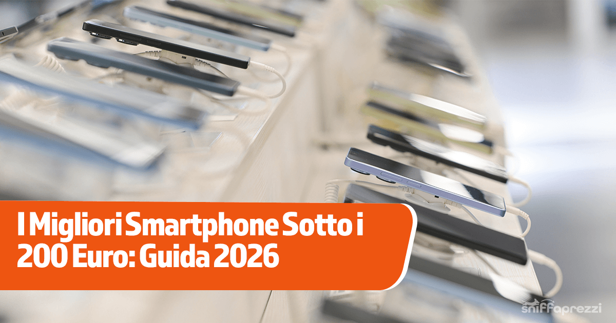I Migliori Smartphone Sotto i 200 Euro: Guida 2026