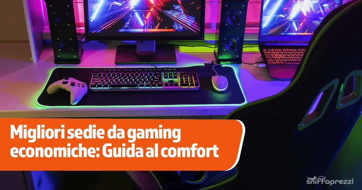 Migliori sedie da gaming economiche 2026: Guida al comfort