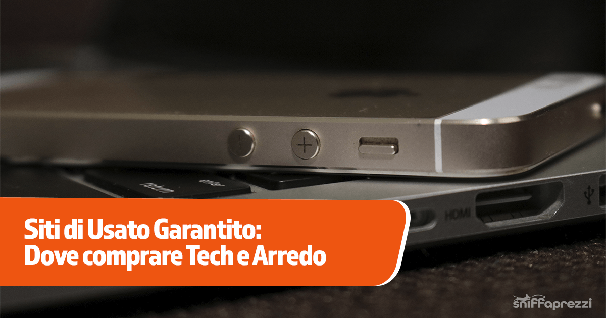 Siti di Usato Garantito: Dove comprare Tech e Arredo